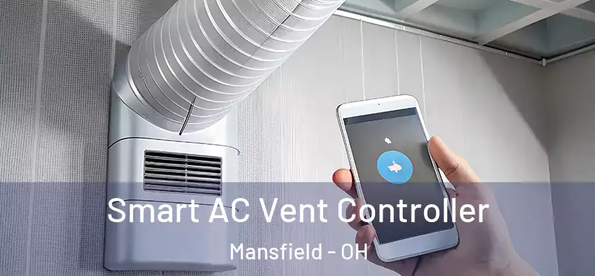  Smart AC Vent Controller Mansfield - OH